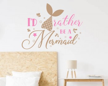 I' rather be a mermaid
